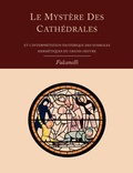 Cover: Le Mystere Des Cathedrales Et L'Interpretation Esoterique Des Symboles Hermetiques Du Grand-Oeuvre - Martino Fine Books