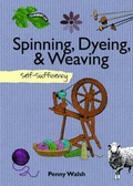 Cover: Spinning, Dyeing, & Weaving - Skyhorse Publishing
