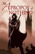 Cover: Sir Apropos of Nothing - Idea & Design Works