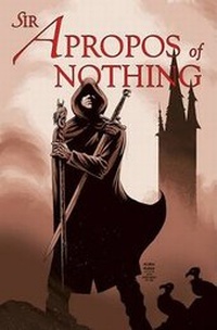 Enlarge image Cover: Sir Apropos of Nothing - Idea & Design Works