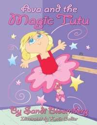Enlarge image Cover: Ava and the Magic Tutu - Outskirts Press