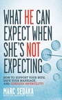 Cover: What He Can Expect When She's Not Expecting - Skyhorse Publishing