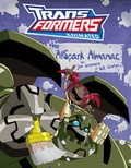 Cover: Transformers Animated: The AllSpark Almanac - Idea & Design Works
