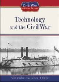 Enlarge image Cover: Technology and the Civil War - Chelsea House Publishers