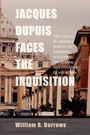 Cover: Jacques Dupuis Faces the Inquisition - Wipf & Stock Publishers