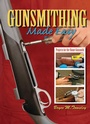 Cover: Gunsmithing Made Easy - Skyhorse Publishing