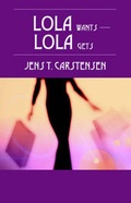 Cover: LOLA wants - LOLA gets - Outskirts Press