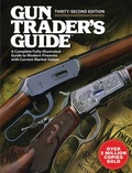 Cover: Gun Trader's Guide, Thirty-Second Edition - Skyhorse Publishing