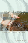 Cover: Servant Leadership for Church Renewal - Wipf & Stock Publishers