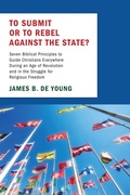 Cover: To Submit or to Rebel Against the State? - Wipf & Stock Publishers