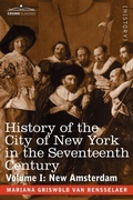 Cover: History of the City of New York in the Seventeenth Century - Cosimo Classics