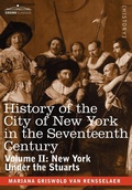 Cover: History of the City of New York in the Seventeenth Century, Volume II - Cosimo Classics