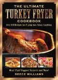 Cover: The Ultimate Turkey Fryer Cookbook - Skyhorse Publishing