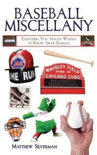 Enlarge image Cover: Baseball Miscellany - Skyhorse Publishing