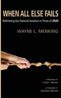 Cover: When All Else Fails - Wipf & Stock Publishers
