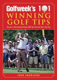Abbildung von: Golfweek's 101 Winning Golf Tips - Skyhorse Publishing