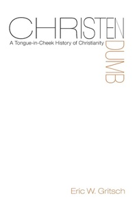 Enlarge image Cover: Christendumb - Wipf & Stock Publishers