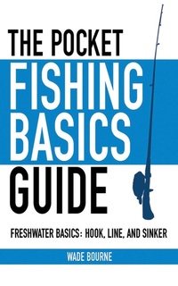 Enlarge image Cover: The Pocket Fishing Basics Guide - Skyhorse Publishing