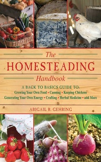 Enlarge image Cover: The Homesteading Handbook - Skyhorse Publishing