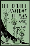 Bild: The Occult Anatomy of Man; To Which Is Added a Treatise on Occult Masonry - Martino Fine Books