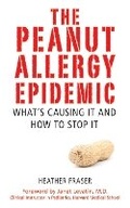 Cover: The Peanut Allergy Epidemic - Skyhorse Publishing