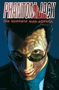 Cover: Phantom Jack: Nowhere Man Agenda - Idea & Design Works