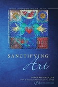 Cover: Sanctifying Art - Wipf & Stock Publishers