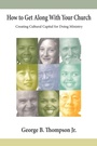 Cover: How to Get Along With Your Church - Wipf & Stock Publishers
