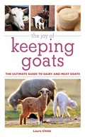 Cover: The Joy of Keeping Goats - Skyhorse Publishing
