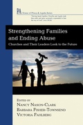 Cover: Strengthening Families and Ending Abuse - Wipf & Stock Publishers