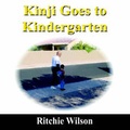 Cover: Kinji Goes to Kindergarten - Outskirts Press