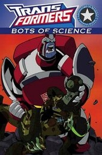Enlarge image Cover: Transformers: Bots of Science - Idea & Design Works