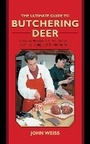 Cover: The Ultimate Guide to Butchering Deer - Skyhorse Publishing