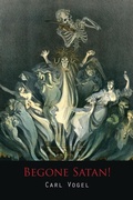 Cover: Begone Satan! a Soul-Stirring Account of Diabolical Possession - Martino Fine Books