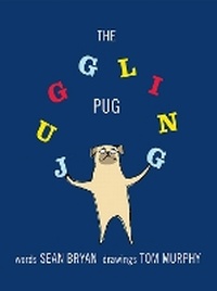 Enlarge image Cover: The Juggling Pug - Sky Pony Press