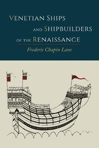 Enlarge image Cover: Venetian Ships and Shipbuilders of the Renaissance - Martino Fine Books