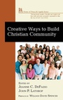 Cover: Creative Ways to Build Christian Community - Wipf & Stock Publishers