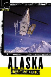 Abbildung von: Lg: Alaska Adventure Gde 1st Ed - St Martin's Press