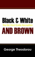Cover: Black & White, and Brown - Outskirts Press