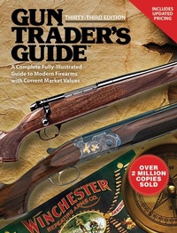 Enlarge image Cover: Gun Trader's Guide, Thirty-Third Edition - Skyhorse Publishing