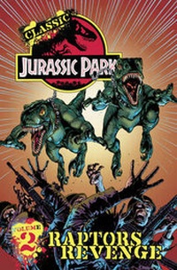 Enlarge image Cover: Classic Jurassic Park Volume 2: Raptors Revenge - Idea & Design Works