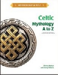 Abbildung von: CELTIC MYTHOLOGY a to Z, 2ND EDITION - Chelsea House Publishers