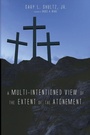 Cover: A Multi-Intentioned View of the Extent of the Atonement - Wipf & Stock Publishers