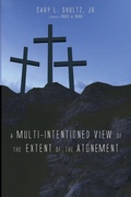Cover: A Multi-Intentioned View of the Extent of the Atonement - Wipf & Stock Publishers