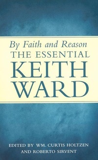 Enlarge image Cover: By Faith and Reason: The Essential Keith Ward - Wipf & Stock Publishers