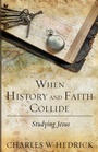 Cover: When History and Faith Collide - Wipf & Stock Publishers