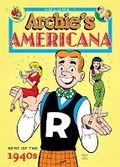 Cover: Archie Americana Volume 1: Best of the 1940s - Idea & Design Works