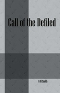 Cover: Call of the Defiled - Outskirts Press