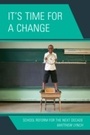 Cover: It's Time for a Change - Rowman & Littlefield Education