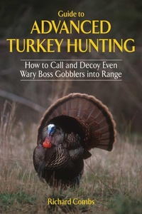 Enlarge image Cover: Guide to Advanced Turkey Hunting - Skyhorse Publishing
